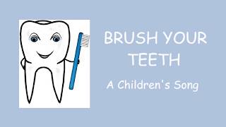 ♫ Brush Your Teeth ♫ A Children's Song