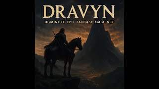 Dark Medieval Fantasy Music With Dravyn | Suspenseful Piano, Horror Ambience & Epic Action [30 Min]