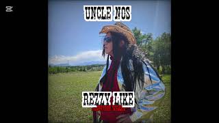 Fancy Like REZMIX "Rezzy Like" UNCLE NOS