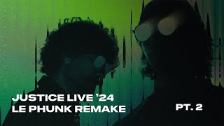 Justice Live '24 // Le Phunk Remake // Phantom x Genesis x Generator x Love S.O.S. [Pt. 2]