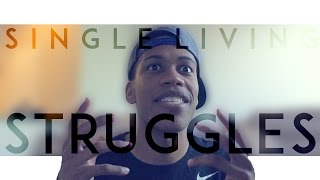 Single Living Struggles | timjimmie