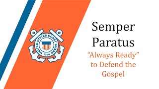 Semper Paratus – Always Ready