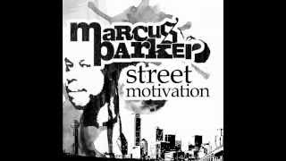 "Street Motivation" Motivational Rap Song by Marcus Parker (No Cursing)