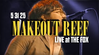 Makeout Reef Live at The Fox