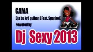 GAMA - BU KRE PULBAN (FEAT. ZÉ SPANHOL) BY DJ SEXY
