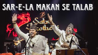 Sar-e-La Makan Se Talab Hui | Sabri Brothers | Aftab Hashim | Naat 2024.