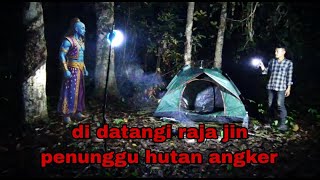 HOROR ‼️DI DATANGI RAJA JIN PENUNGGU HUTAN ANGKER