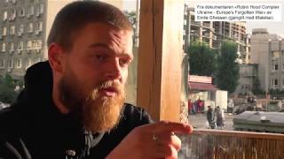 Utdrag fra dokumentaren «Robin Hood Complex - Ukraine» av Emile Ghessen