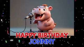 Happy Birthday Johnny,  - The Fun Birthday Song for Johnny- Joy-topia.com For More Names
