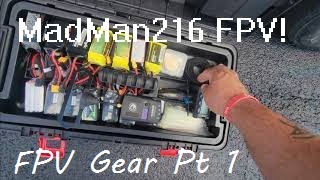 MadMan's FPV Gear (part 1)