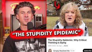 The Stupidity Epidemic .... Dumbing Down of Society