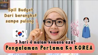 CERITA PENGALAMAN PERTAMA KE KOREA ❗ SPIL BUDGET KE KOREA