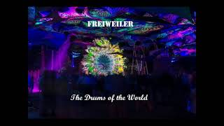 Freiweiler - The Drums of the World (The new Psytrance  Album 2022 Short Mix)