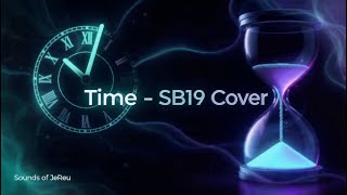 Time – SB19 | Cinematic Modern Pop Ballad Cover | Sounds of JeReu