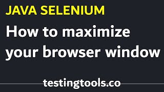 10 How to maximize the browser in java selenium
