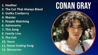 Conan Gray 2025 MIX Playlist - Heather, The Cut That Always Bleeds, Vodka Cranberry, Maniac