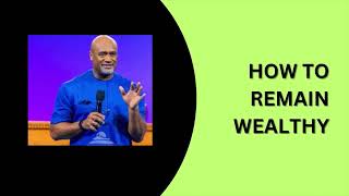 PASTOR PAUL ADEFARASIN TEACHING | HOW TO REMAIN WEALTHY | BIBLE STUDY