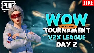 🔴V2x WoW league S1 | Wow Tournament Live With V2x💀| DAY 2 | 5v5