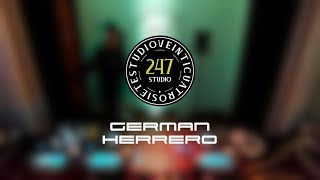 247 Live sessions #008​ - GERMAN HERRERO