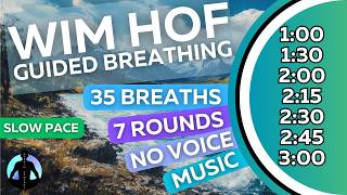 WIM HOF Guided Breathing | 35 Breaths 7 Rounds Slow Pace | Up to 3:00min | No Voice