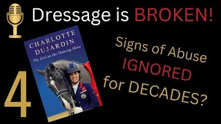 Charlotte Dujardin Decades Old Abuse Signs In Her Story? Part 4 Dressage is Broken Podcast