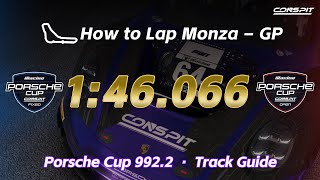 How to Lap 1:46.066 | Monza GP – Porsche Cup 992.2 | CONSPIT Track Guide