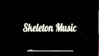 Skeleton Music --- LATIMYA