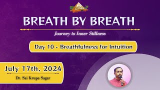 Breath by Breath | July 17th - Day 10 | Breathfulness for Intuition | PVI | #breathmeditation