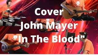 John Mayer - In The Blood  (Cover)