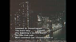 The End is Near (Steven Cogswell Remix) - LeonimuZ