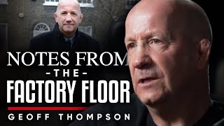 GEOFF THOMPSON: NOTES FROM THE FACTORY FLOOR: How To Overcome Your Fears And Live Your Truth TRAILER
