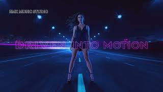 Driven Into Motion – Deep House & Melodic Trance  Electronic Music 2026