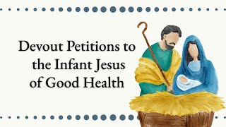 Devout Petitions to the Infant Jesus of Good Health | The Catholic Lady |