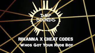 Rihanna x Cheat Codes  - Where is your rude boy