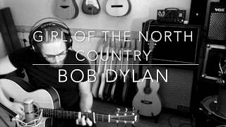Bob Dylan - Girl Of The North Country (Cover)