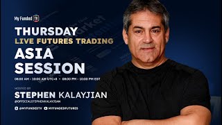 Thursday: Live Futures Trading | Asia Session with Stephen Kalayjian | My Funded TV LIVE