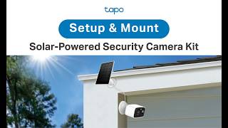 How to Set Up & Mount Your Solar-Powered Security Camera Kit