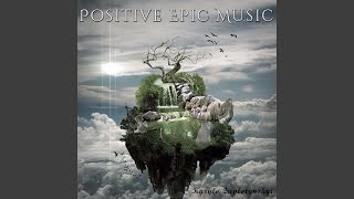 Positive Epic Music
