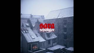 Separator - Sara 「official audio」