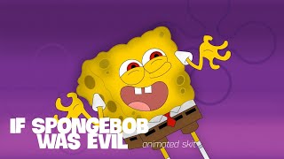 If Spongebob was Evil