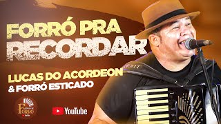 LUCAS DO ACORDEON - SÓ FORRÓ PRA RECORDAR