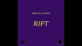 Arms Of Justice - Rift {OFFICIAL AUDIO}
