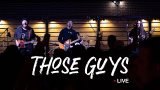 Those Guys Live