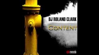 DJ Roland Clark - Content (The Dancer Mix)