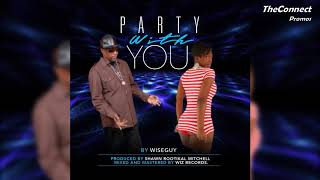 Wiseguy - Party With You | Vincy Soca 2019 - Ragga