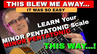 Learn Your MINOR Pentatonic's THIS Way - So EASY!