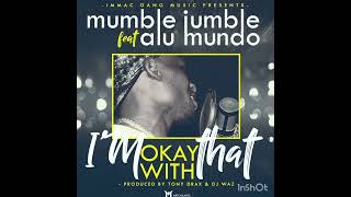 Mumble Jumble ft Alu Mundo - I'm okay with that (Official Audio).