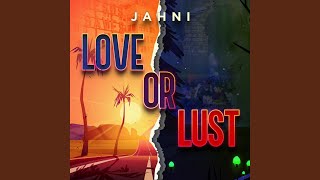 Love or Lust?