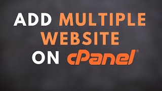 Host Multiple Domain On Cpanel - Add Domain on Cpanel
