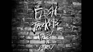 The Flesh Jackets - Fast N Dirty - Full album